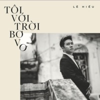 Tôi Với Trời Bơ Vơ - Lê Hiếu