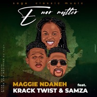 E Nor Matter (feat. Kracktwist & Samza) - Single - Maggie