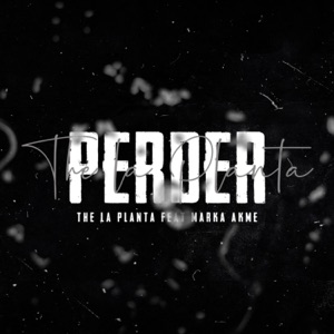 Perder (feat. Marka Akme)