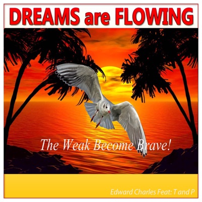 Dreams Are Flowing (feat. T & P) - Single