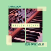 Koh Nakamura Sound Tracks Vol.14 Mellow Techno