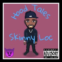 Hood Tales - Single - Skinny Loc