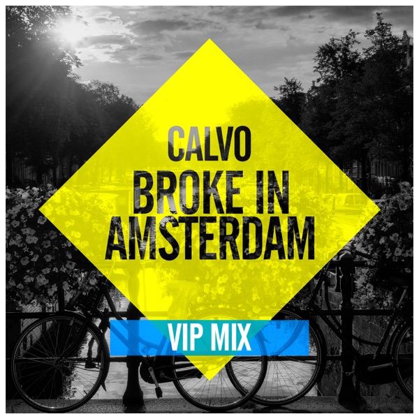 Broke in Amsterdam (VIP Mix) - EP