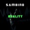 Reality - Sambino lyrics
