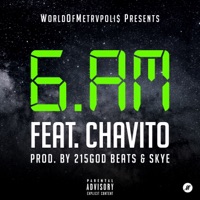 6 Am - Single - worldofmetrvpoli$, Chavito & 215god Beats