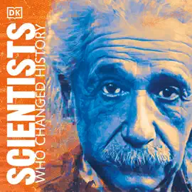 Scientists Who Changed History (Unabridged)
