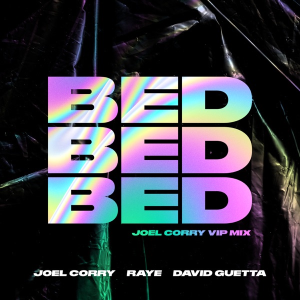 BED (Joel Corry VIP Mix) - Single - Joel Corry, RAYE & David Guetta