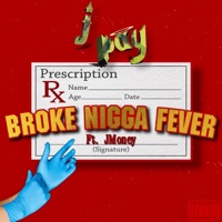 Broke N***a Fever (feat. jmoney) - Single - Jpay