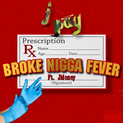 Broke Nigga Fever (feat. jmoney) - Single