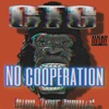 No Cooperation (feat. Jbandogtm & CLICC TIGHT YOUNG N) - Single