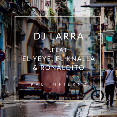 Pal Infierno (feat. El Yeye, el Knalla & Ronaldito) - Single