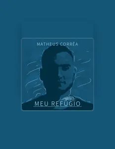 Matheus Corrêa सुनें, म्यूज़िक वीडियो देखें, बायो पढ़ें, दौरे की तारीखें और बहुत कुछ देखें!