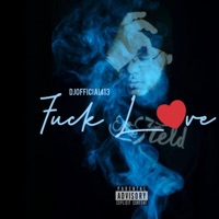 F**k Love - Single - Dj Official 413