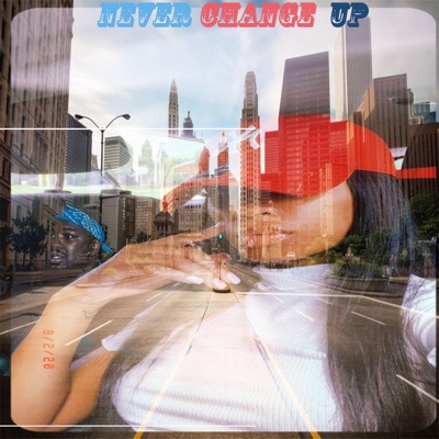Never Change Up - EP
