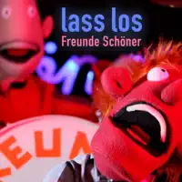 Lass Los — Freunde Schöner