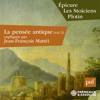 La pensée antique (Volume 2) - Épicure, Les Stoïciens, Plotin - Jean-François Mattéi