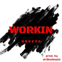 Workin' - Single - Odkevo