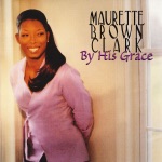 Maurette Brown Clark - Just Want to Praise You