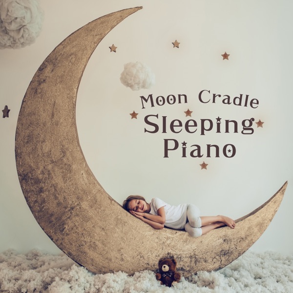 Moon Cradle - Sleeping Piano