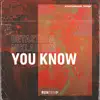 Stream & download You Know - Single