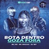 Montagem - Bota Dentro, Goza Fora (feat. MC Dricka & Mc Rd) - Single