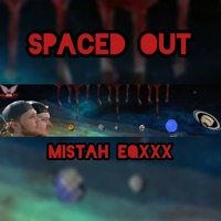 Spaced Out (feat. Robbie C & Chief the Engineer) - Single - Mistah Eqxxx
