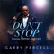 Don't Stop (feat. Marcus Anderson) - Garry Percell lyrics