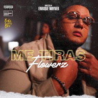 Me Tiras - Single - Flowerz