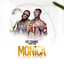 Monica (feat. Tiddy Ride) Life Change