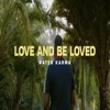Love and Be Loved - Single