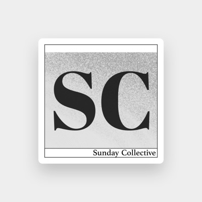 Sunday Collectiveを聴いたり、ミュージックビデオを鑑賞したり、経歴やツアー日程などを確認したりしましょう！