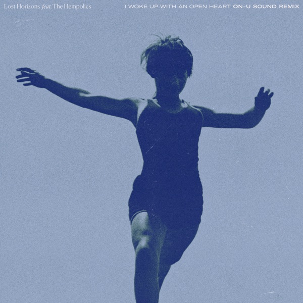 I Woke Up With an Open Heart (On-U Sound Remixes) [feat. The Hempolics] - Single