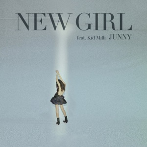 NEW GIRL (feat. Kid Milli) - Single