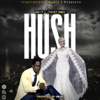 Hush (feat. Tocky Vibes) - Single - Mai Tt