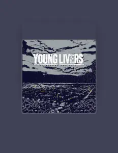 收听 Young Livers、观看音乐视频、阅读小传、查看巡演日期等 ！