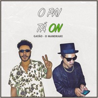 O Pai Tá On (feat. Gatão) - Single - O Mandrake