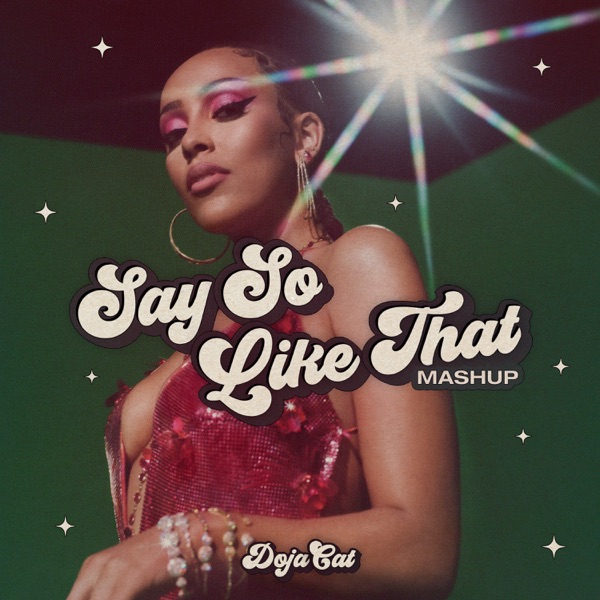 Say So / Like That (Mashup) - Single - Doja Cat