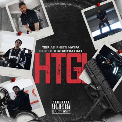 HTGI (feat. Adphetti, Hayfa, Deep LD & Thatboydayday) - Single