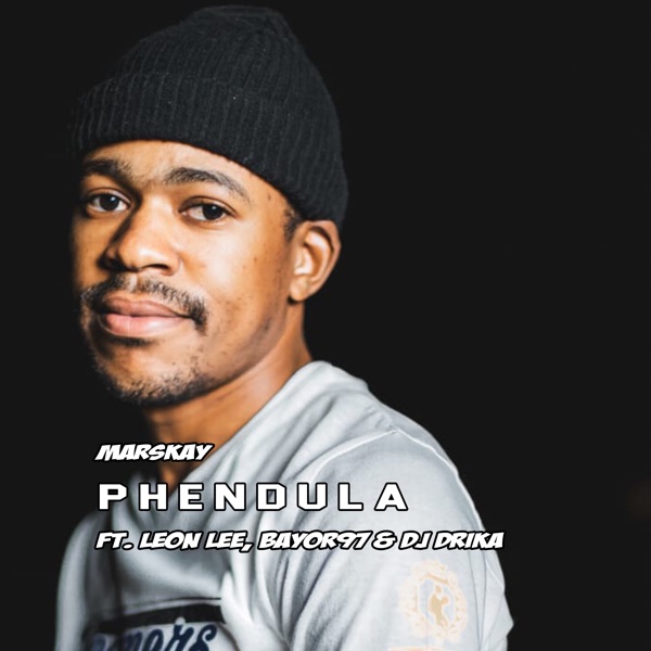 Phendula (feat. Leon Lee, Bayoy97, Amp and Dj Drika & mMm)