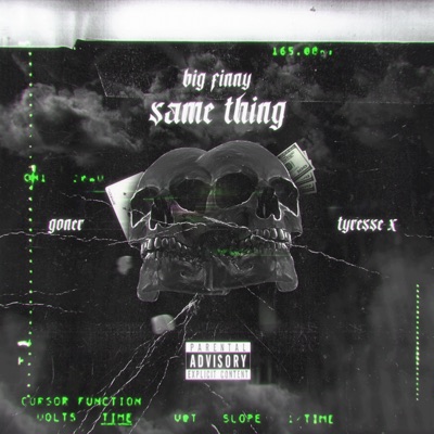 Same Thing (feat. Goner & Tyre$$e X) - Single