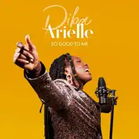 So good to me — Arielle Diba