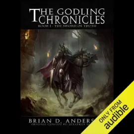 The Godling Chronicles: The Sword of Truth, Book 1 (Unabridged)