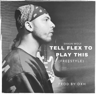 Tell Flex To Play This (Freestyle) - Single
