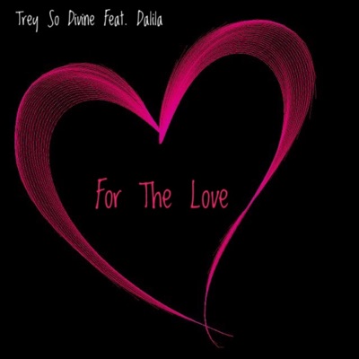For the Love (feat. Dalila) - Single