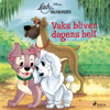 Lady og Vagabonden - Vaks bliver dagens helt - Disney