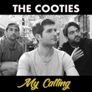 My Calling - The Cooties
