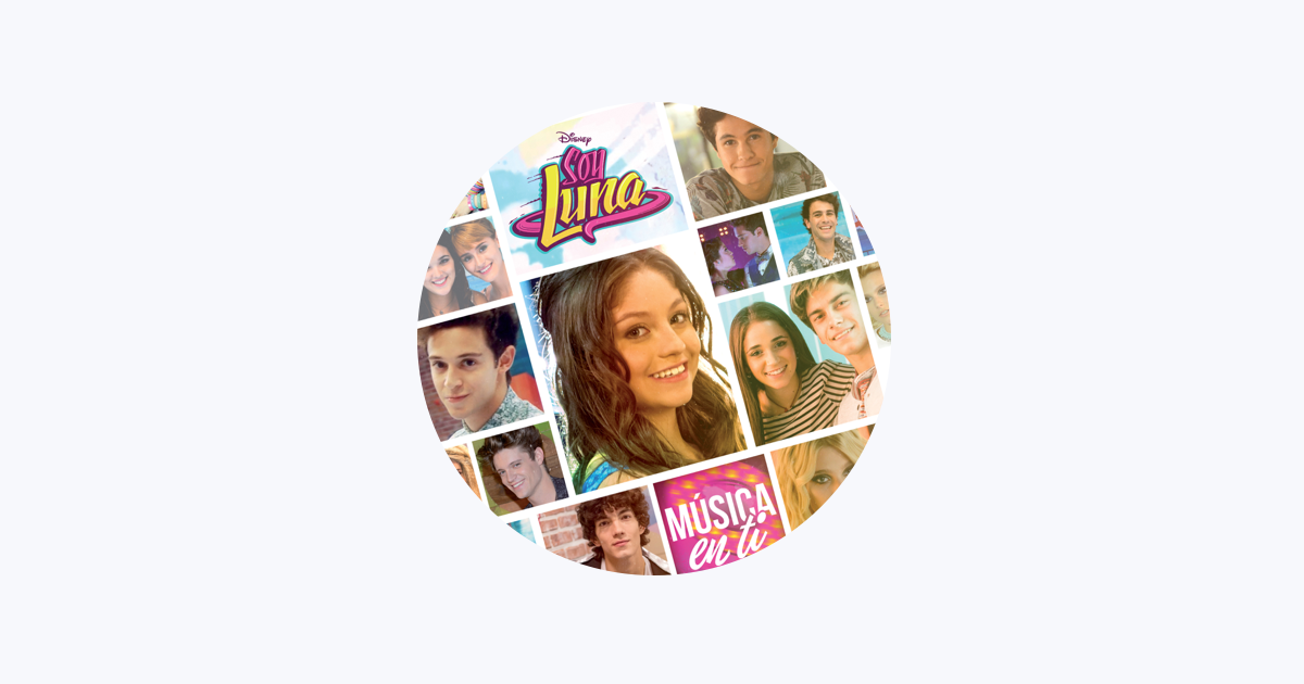Soy Luna - Música en ti (Música de la serie de Disney Channel) - Album by  Elenco de Soy Luna