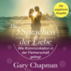 Die 5 Sprachen der Liebe: Wie Kommunikation in der Partnerschaft gelingt - Gary Chapman