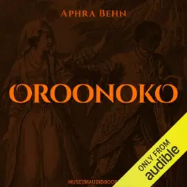 Oroonoko (Unabridged)