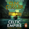 Celtic Empire - Clive Cussler & Dirk Cussler